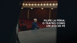 Imagem de Filipe La F�ria: O Teatro Como Ato de F�
