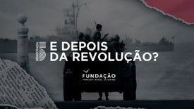 Imagem do Programa / Episiódio - E Depois da Revolução?