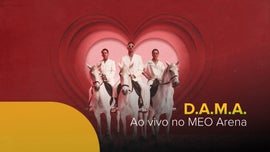 Imagem de D.A.M.A ao Vivo na Meo Arena