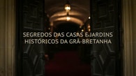 Segredos das Casas e Jardins Histricos da Gr-Bretanha