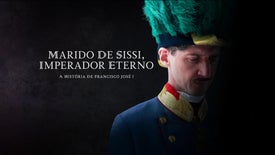 Imagem do Programa / Episiódio - Marido de Sissi, Imperador Eterno - A História de Francisco José I