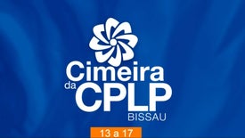 Imagem do Programa / Episiódio - Cimeira CPLP - Guiné-Bissau 2025 - Resumos