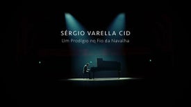 Imagem do Programa / Episiódio - Sérgio Varella Cid - Um Prodígio no Fio da Navalha