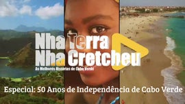 Imagem de Nha Terra Nha Cretcheu - Especial 50 Anos de Independ�ncia de Cabo Verde