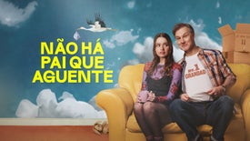 Imagem do Programa / Episiódio - Não Há Pai Que Aguente