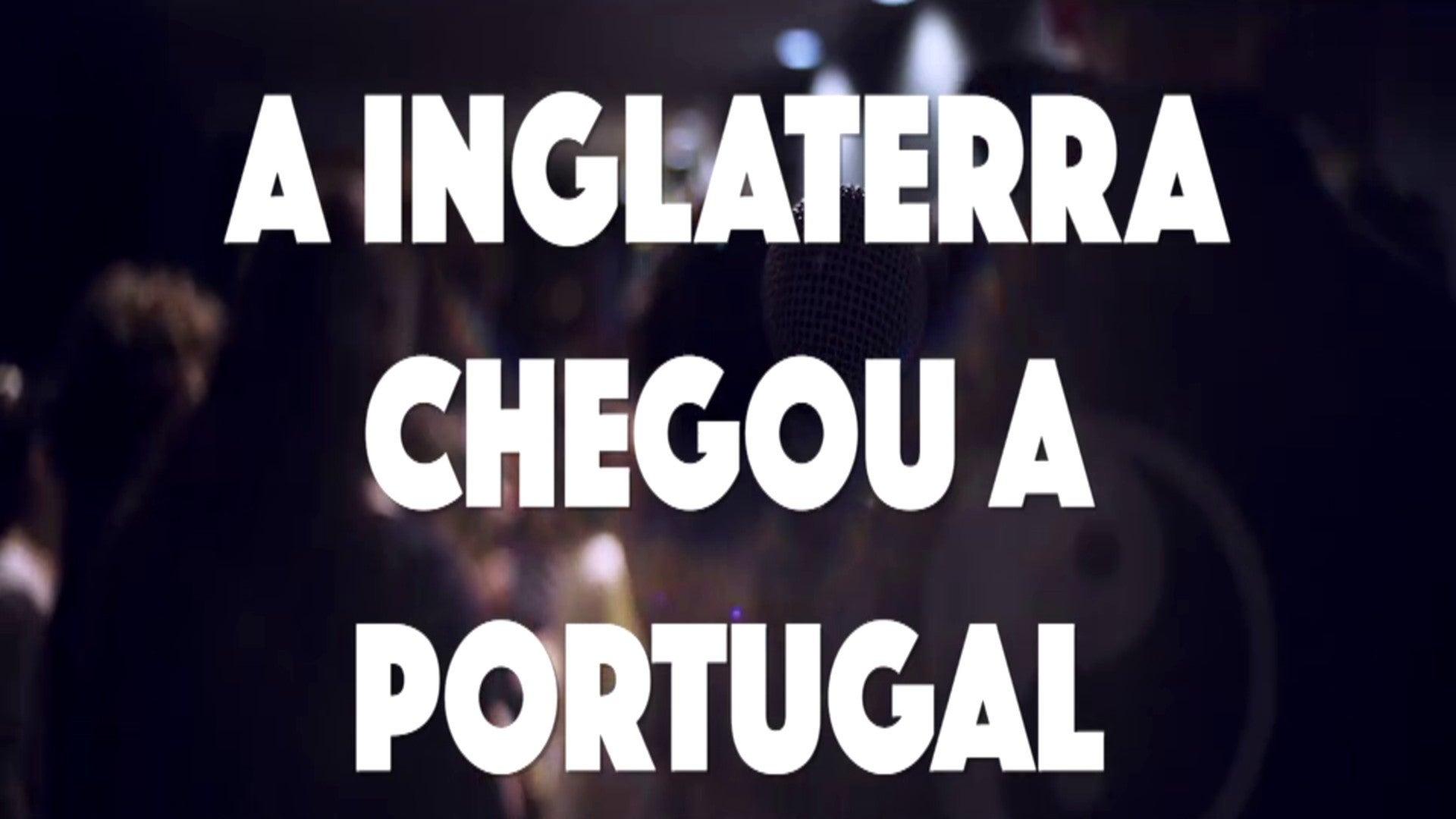 Imagem de A Inglaterra Chegou a Portugal