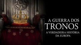 Imagem de A Guerra dos Tronos: A Verdadeira Histria da Europa