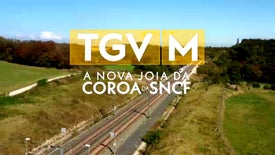 Imagem do Programa / Episiódio - TGV-M: A Nova Joia da Coroa da SNCF