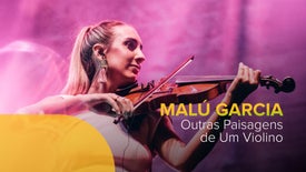 Imagem de Outras Paisagens de um Violino com Malú Garcia