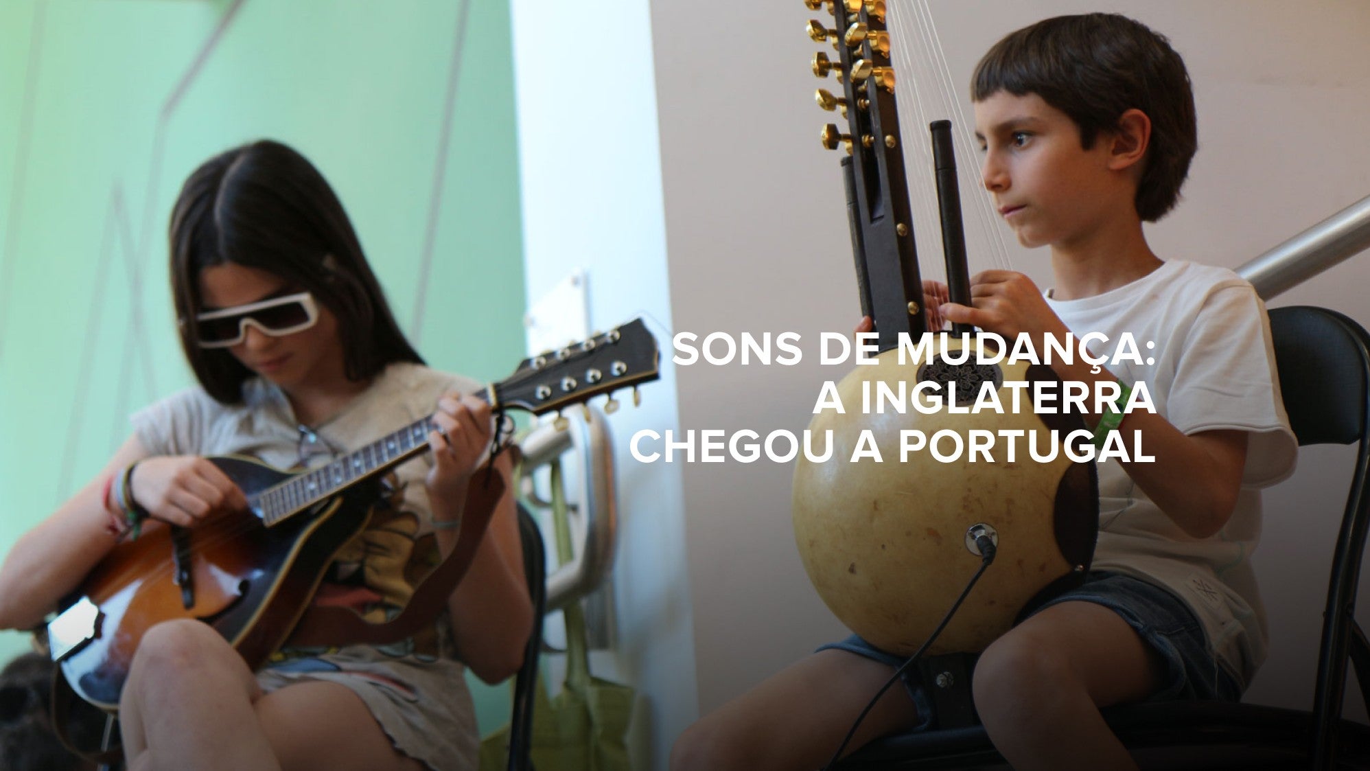 Play - Sons de Mudança: A Inglaterra Chegou a Portugal