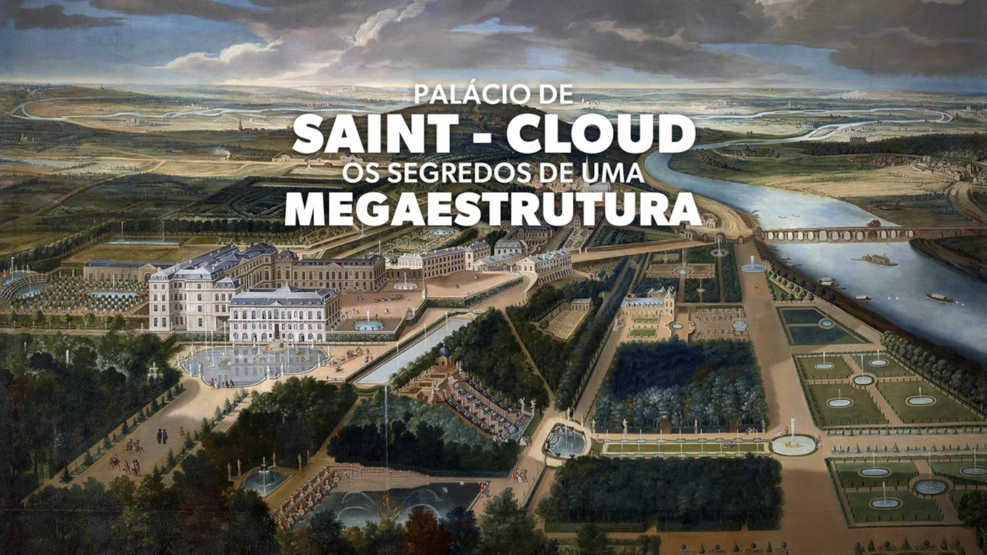 Imagem de Palácio de Saint-Cloud: Os Segredos de uma Megaestrutura