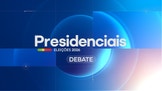 Eleies Presidenciais 2026 - Debates