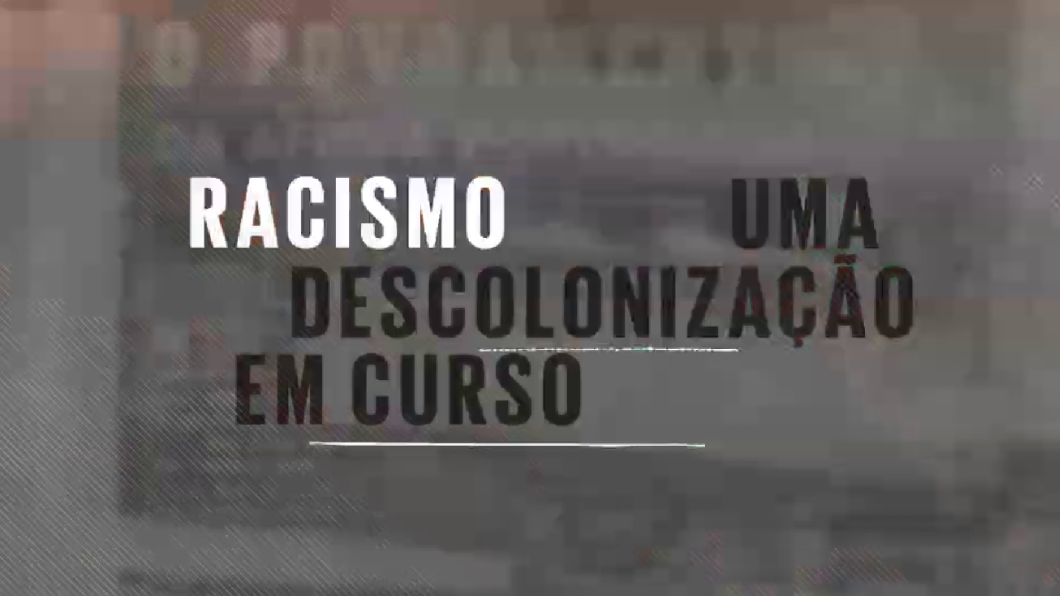Imagem de Racismo, Uma Descolonização  Em Curso