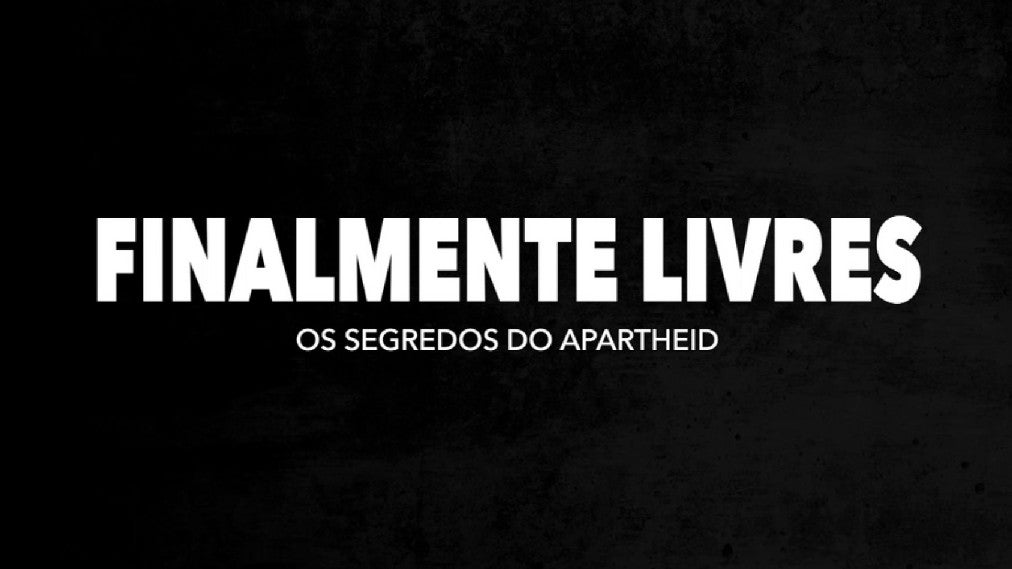 Imagem do Programa / Episiódio - Finalmente Livres - Os Segredos do Apartheid