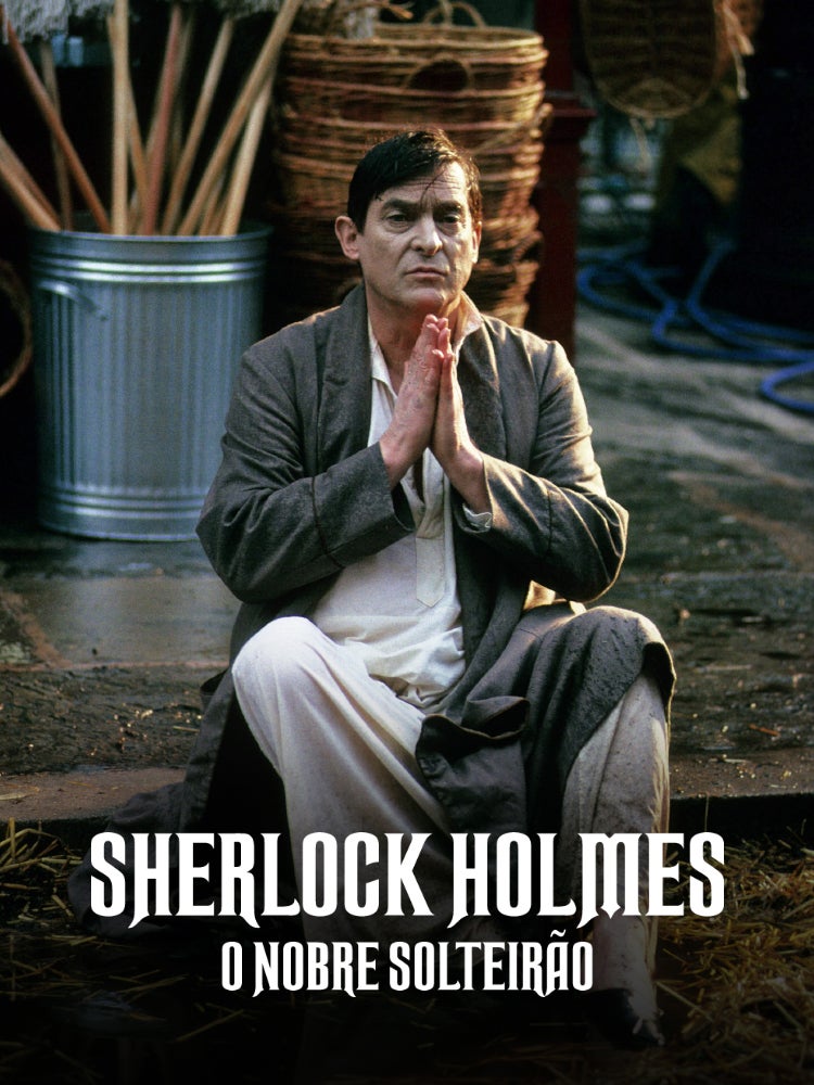 Imagem do Programa / Episiódio - Sherlock Holmes - O Nobre Solteirão