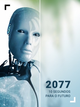 2077 - 10 Segundos Para o Futuro