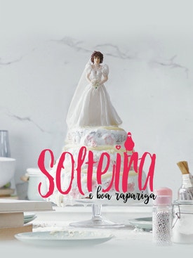 Solteira e Boa Rapariga