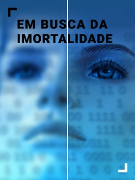 Em Busca da Imortalidade
