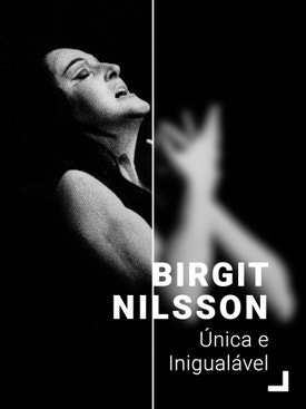 Birgit Nilsson - �nica e Inigual�vel