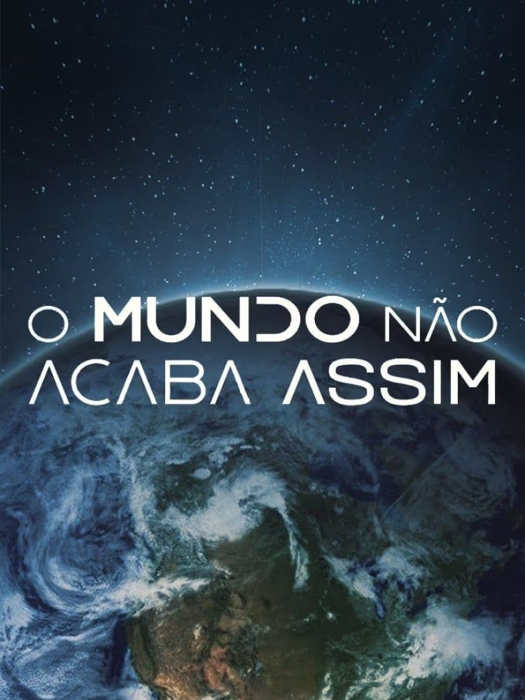 Imagem do Programa / Episiódio - O Mundo Não Acaba Assim