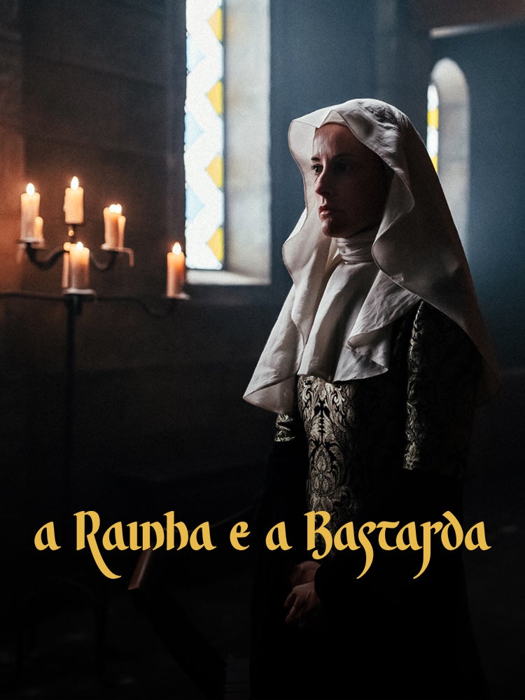 Imagem do Programa / Episiódio - A Rainha e a Bastarda