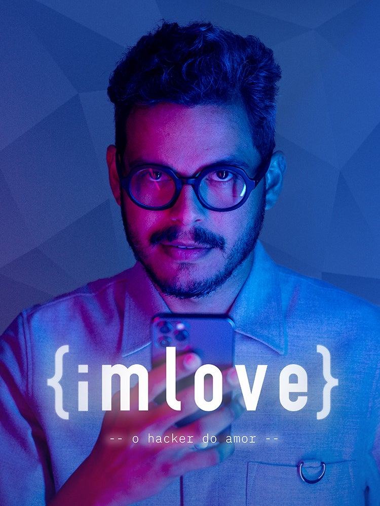 Imagem do Programa / Episiódio - iMLOVE - O Hacker do Amor