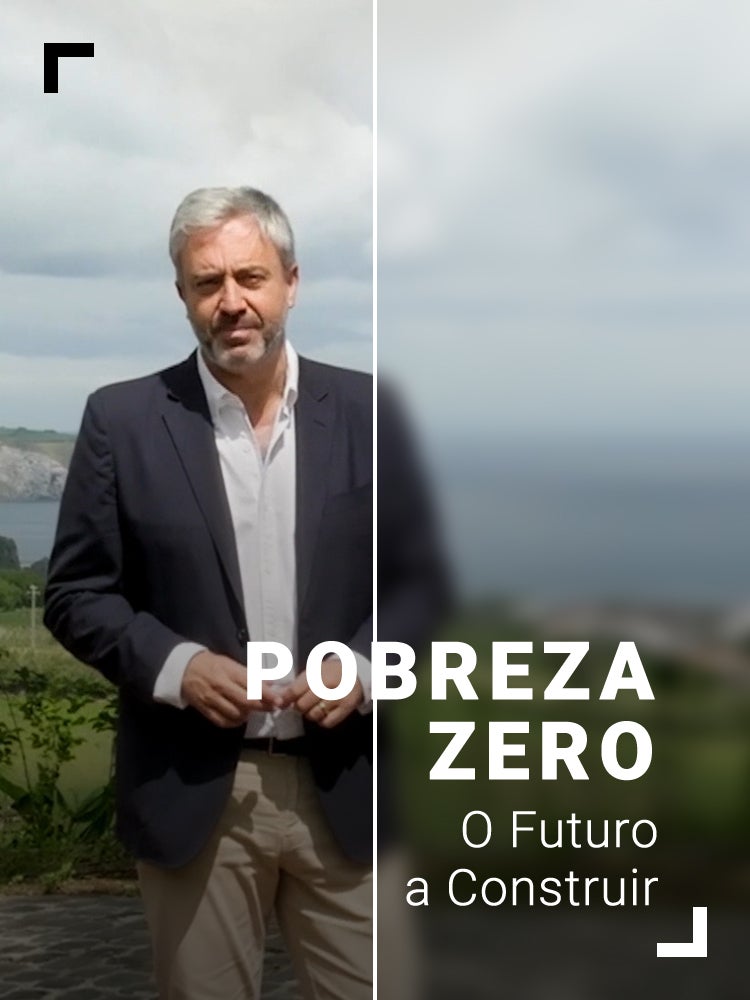 Imagem do Programa / Episiódio - Pobreza Zero - O Futuro a Construir