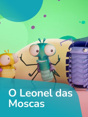 Imagem do programa infantil O Leonel das Moscas