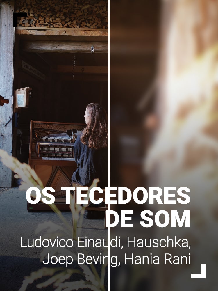 Imagem do Programa / Episiódio - Os Tecedores de Som: Ludovico Einaudi, Hauschka, Joep Beving, Hania Rani