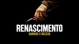 Imagem de Renascimento: Sangue e Beleza