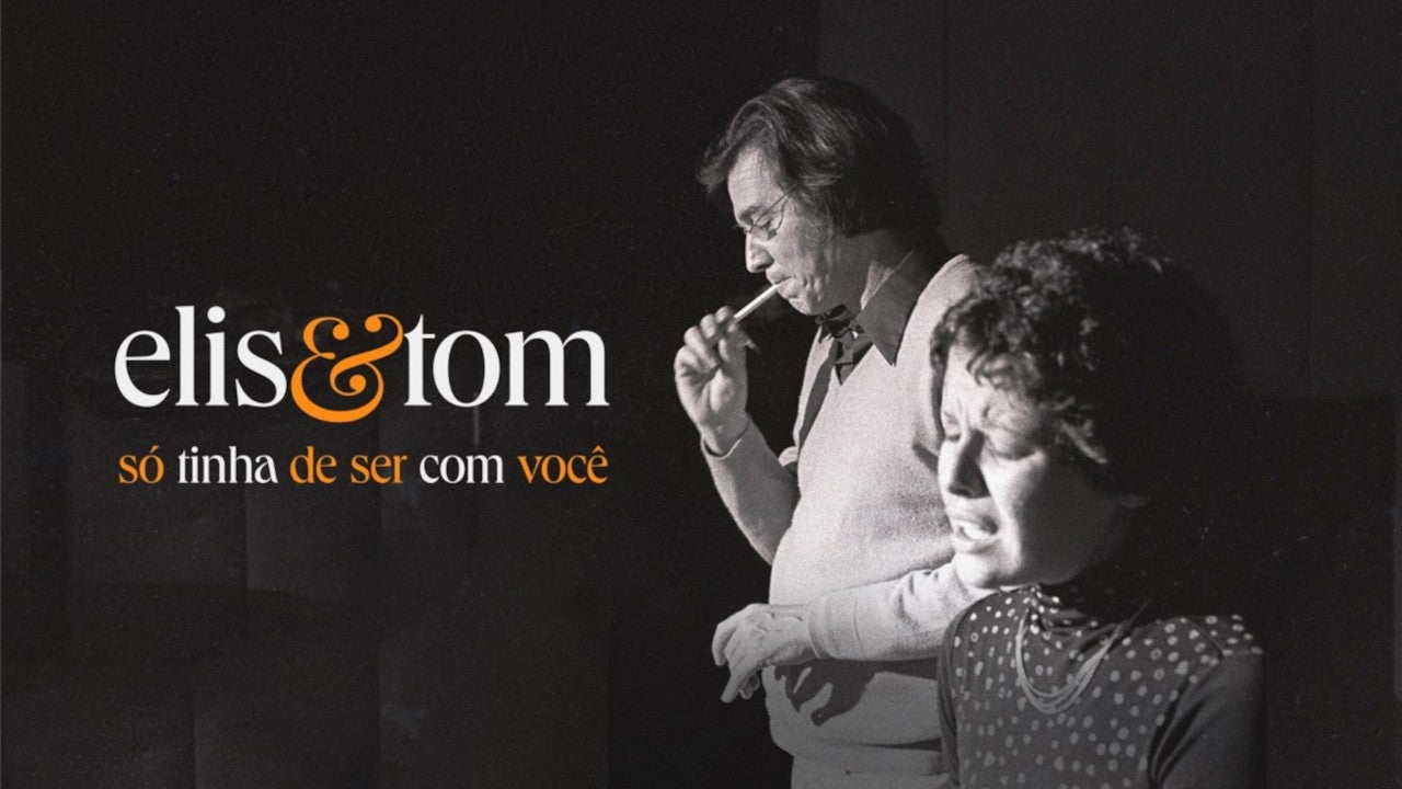 Imagem de Elis & Tom - Só Tinha de Ser com Você