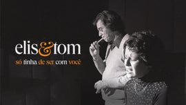 Imagem de Elis & Tom - S� Tinha de Ser com Voc�