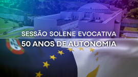 Imagem de Sess�o Solene Evocativa dos 50 Anos da Autonomia dos A�ores