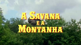 Imagem do Programa / Episiódio - A Savana e a Montanha