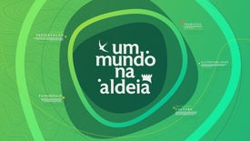 Imagem do Programa / Episiódio - Um Mundo na Aldeia
