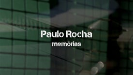 Imagem do Programa / Episiódio - Paulo Rocha - Memórias