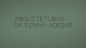 Imagem do Programa / Episiódio - Arquiteturas da Vinha - Adegas