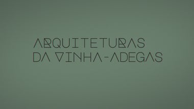 Arquiteturas da Vinha - Adegas