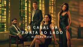 Imagem do Programa / Episiódio - O Casal da Porta ao Lado - Atração Fatal