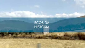 Imagem do Programa / Episiódio - Ecos da História