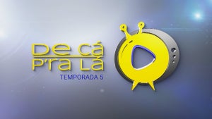 De Cá Pra Lá | T5