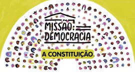Imagem de Miss�o: Democracia - A Constitui��o