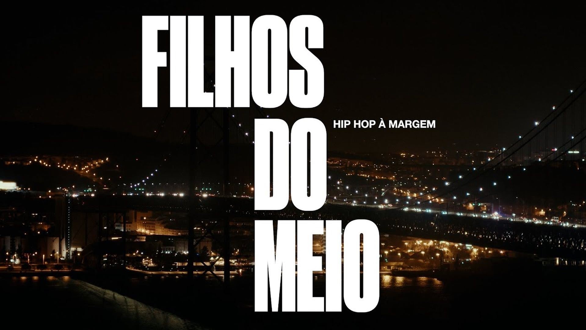 Play - Filhos do Meio - Hip Hop à Margem