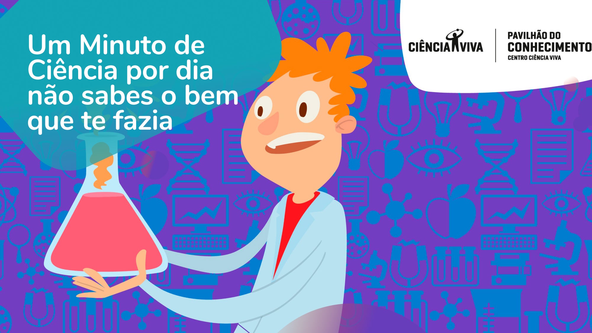 Imagem do Programa / Episiódio - Um Minuto de Ciência por dia não sabes o bem que te fazia