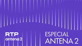 Especial RTP Antena 2