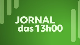 Jornal das 13h00 - Edição | Franscisco Faria