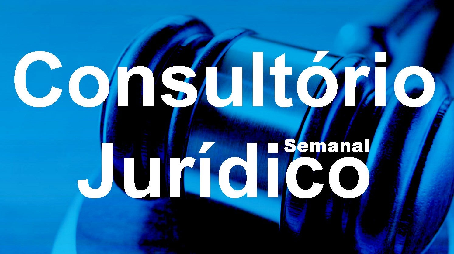 Consultório Jurídico - Semanal