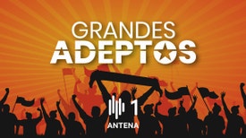 Grandes Adeptos - Liga 2023/24: 22ª jornada