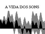 Imagem de A Vida dos Sons (RDPI)