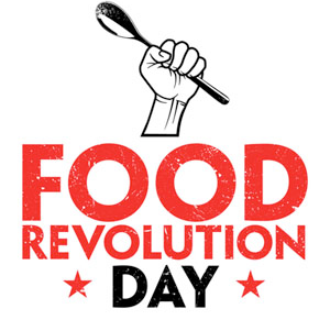 FOOD  REVOLUTION DAY 